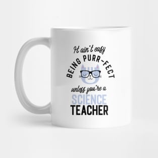 Science Teacher Cat Gifts for Cat Lovers - It ain't easy being Purr Fect Mug